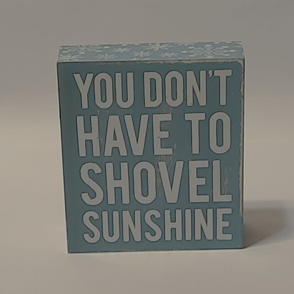 Primitives by Kathy Sign - You Don't Have to Shovel Sunshine - Picture 2 of 2